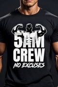 5AM Crew No Excuses T-Shirt – For Those Who Show Up When Others Sleep